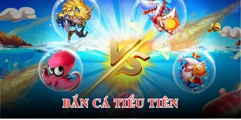 ban ca tieu tien